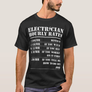 Electrician Hourly Rate Electrical Mechanic Labour T-Shirt