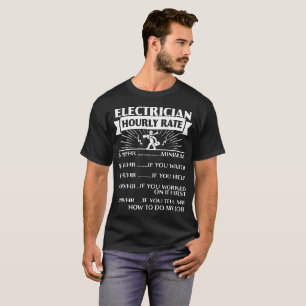 Electrician Hourly Rate electrican T-Shirts