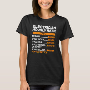 Electrician Hourly Rate Electricity Electrician T-Shirt