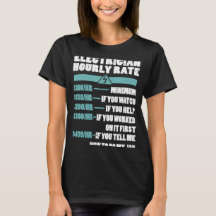 Electrician Hourly Rate Electricity Electrician T-Shirt