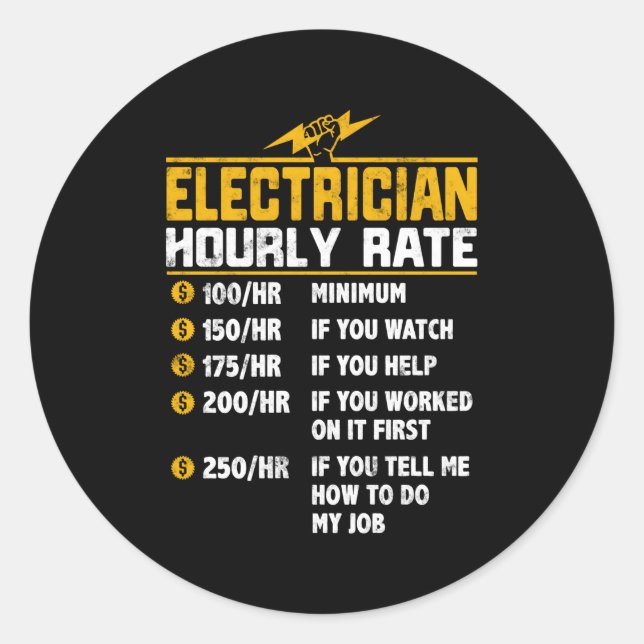 Electrician Hourly Rate For Electrician Classic Round Sticker (Front)