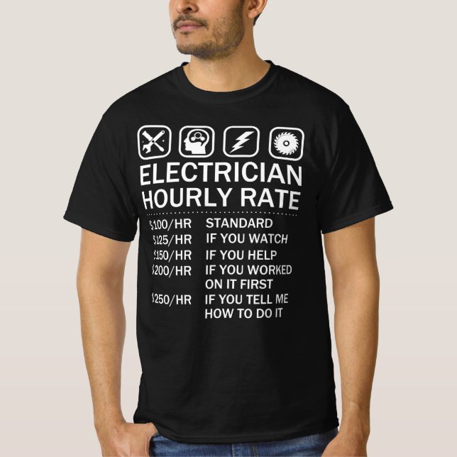 Electrician Hourly Rate Price Electrical Engineer T-Shirt (Front)