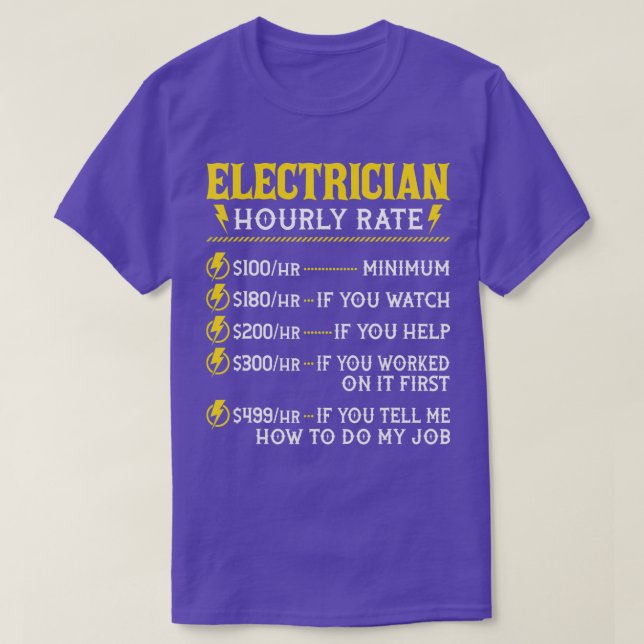 Electrician Hourly RateLineman Electrical Worker W T-Shirt (Design Front)