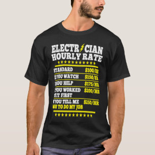 Electrician Hourly Rates Electricians Electric Wo T-Shirt