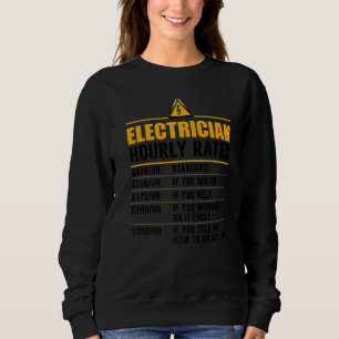 Electrician Hourly Rates Lineman For Electricians Sweatshirt