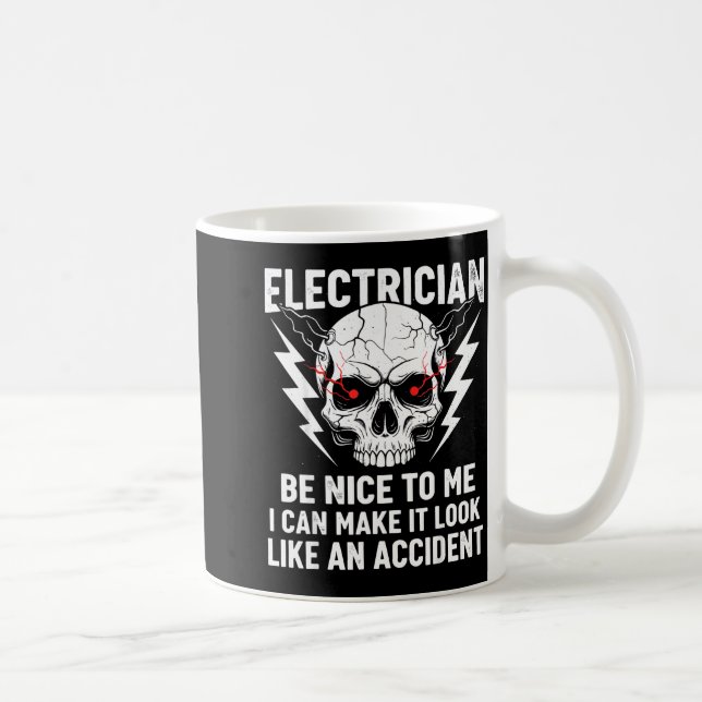 Electrician Humor Be Nice To Me Funny Electrician  Coffee Mug (Right)