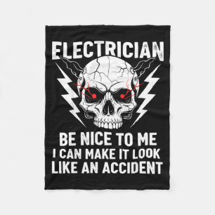 Electrician Humor Be Nice To Me Funny Electrician Fleece Blanket