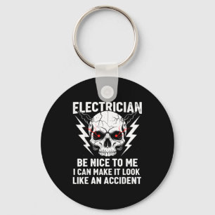 Electrician Humor Be Nice To Me Funny Electrician  Key Ring