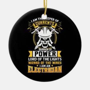 Electrician I Am The Keeper of Currents Ectricity Ceramic Ornament