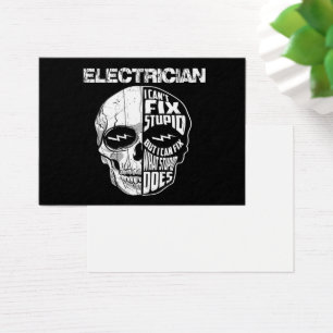 Electrician I Can't Fix Stupid Skull Gift 