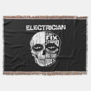 Electrician I Can't Fix Stupid Skull Gift Throw Blanket
