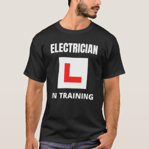 Electrician in training T-Shirt