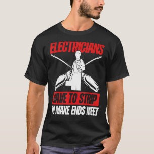 Electrician Joke, Funny, Novelty Electrician T-Shirt