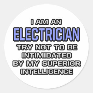 Electrician Joke ... Superior Intelligence Classic Round Sticker