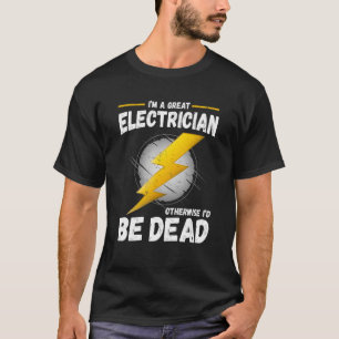 Electrician Jokes Electricity Artwork Lineman Quot T-Shirt