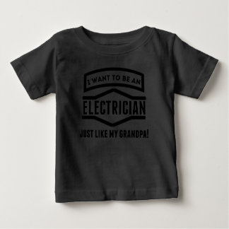 Electrician Just Like My Grandpa Baby T-Shirt