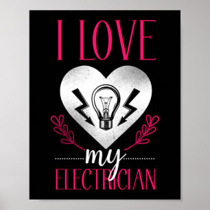 Electrician Lineman I Love My Electrician Heart Poster