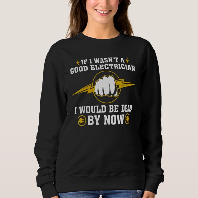 Electrician Men Women Licensed Electrician Lineman Sweatshirt (Front)