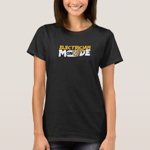 Electrician Mode On Electrical Engineer Electronic T-Shirt