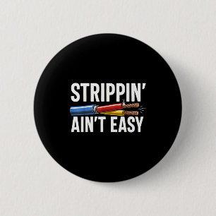 Electrician N Ain't Easy Funny Dad Fathers Day  6 Cm Round Badge
