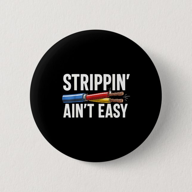 Electrician N Ain't Easy Funny Dad Fathers Day  6 Cm Round Badge (Front)
