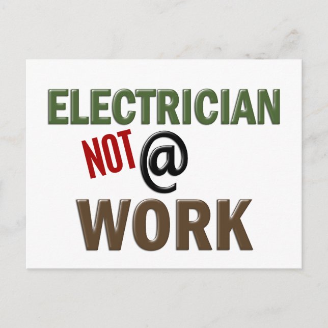 Electrician NOT At Work Postcard (Front)