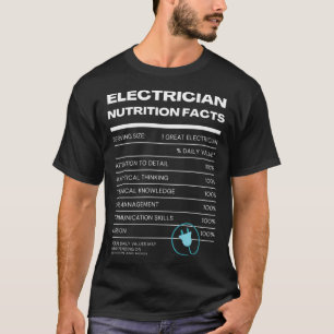 Electrician Nutrition Facts Job Fun T-Shirt