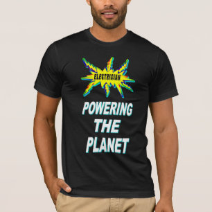 Electrician Powering The Planet T-Shirt