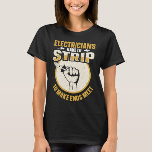 Electrician Quote We Still Turn You On Lineman 30 T-Shirt