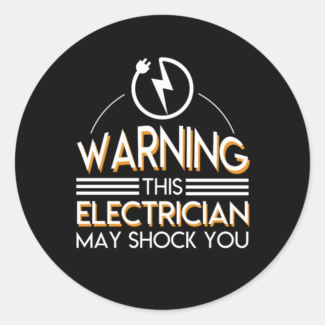 Electrician Shock You Funny Men Women Shirt Classic Round Sticker (Front)