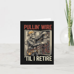 Electrician Skull Pullin Wire Til I Retire Vintage Card