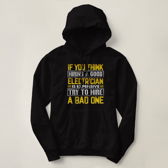 Electricians Electrical Engineers Funny Expensive  Hoodie (Design Front)