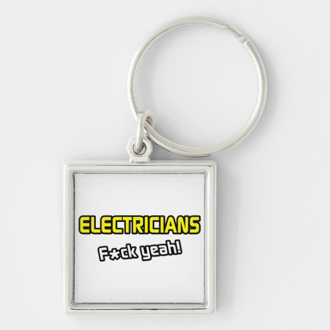 Electricians ... F-ck Yeah! Key Ring (Front)