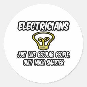 Electricians...Regular People, Only Smarter Classic Round Sticker