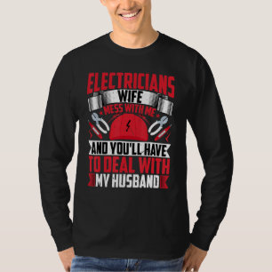 Electricians Wife  Electrical Worker Lineman's Wif T-Shirt