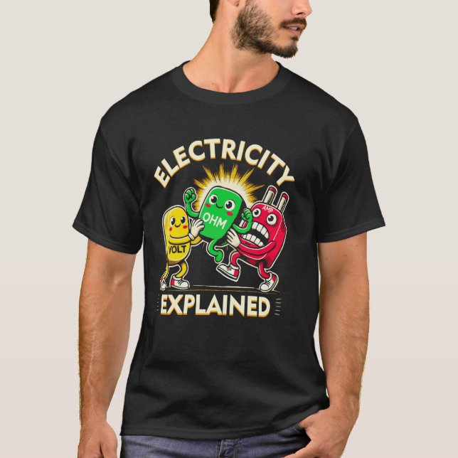 Electricity Explained Ohms Law Science Pun Physics T-Shirt (Front)