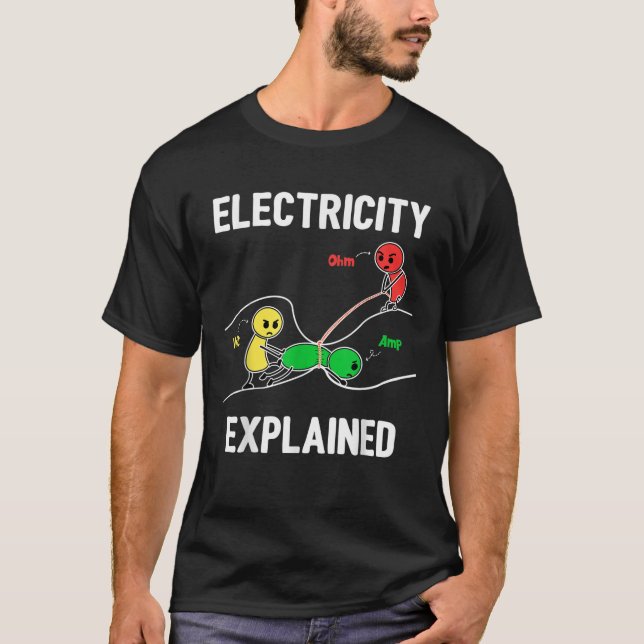 Electricity Explained Volt Ampere Ohm Funny Electr T-Shirt (Front)
