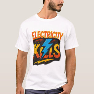 Electricity Kills Bold Graffiti Design T-Shirt