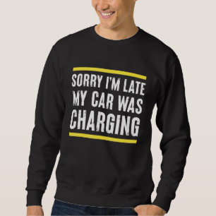 Electricity Vehicle Ev Car For Men Women Sweatshirt