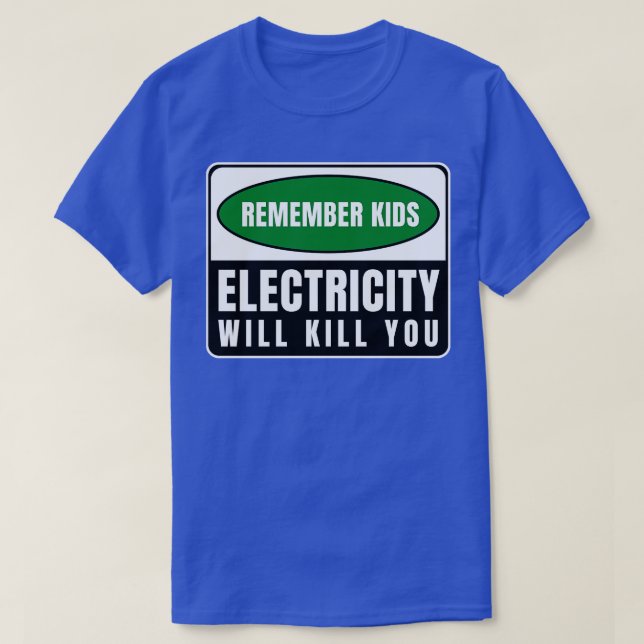 Electricity Will Kill You Kids T-Shirt (Design Front)
