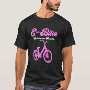 Electro Rad LÄCHELN STATT HECHELN E-BIKE Lustiges T-Shirt
