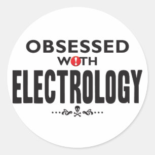 Electrology Obsessed Classic Round Sticker