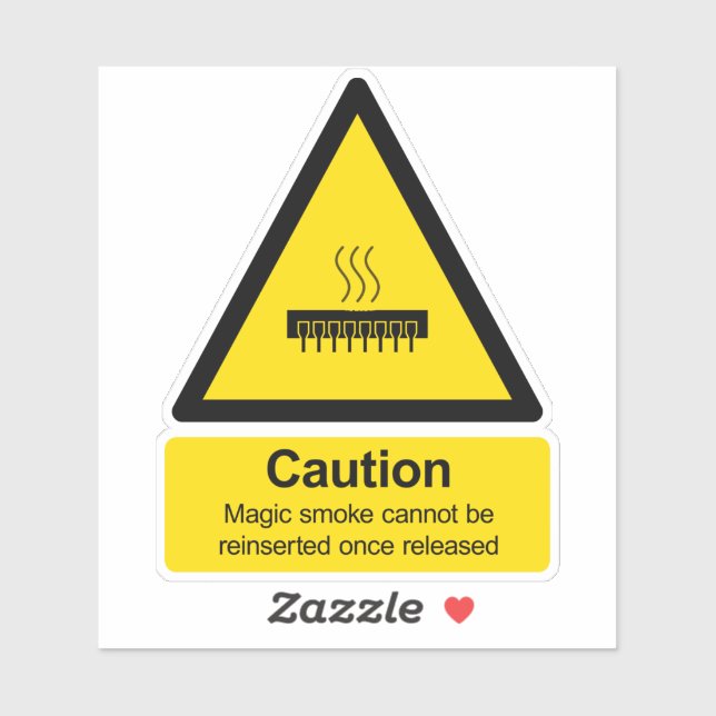 Electronics magic smoke warning sign (Sheet)