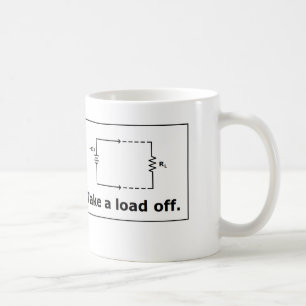 Electronics Pun Coffee Mug:  Take a Load Off Coffee Mug