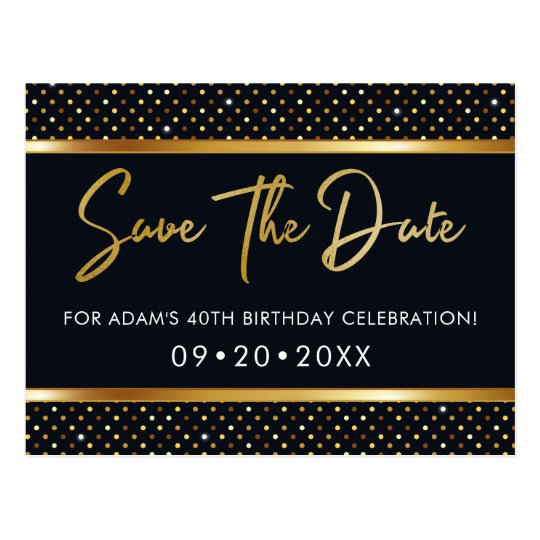 Elegant 40th Birthday Gold And Black Save The Date Postcard | Zazzle.com.au