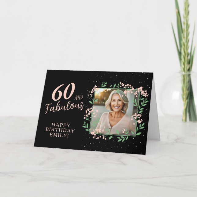 Elegant 60 and Fabulous Flower 60th Birthday Photo Card (Front)