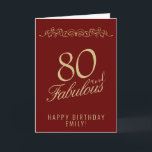 Elegant 80 and Fabulous Ornament 80th Birthday Card<br><div class="desc">Elegant Red 80 and Fabulous Ornament 80th Birthday Card. 80 and fabulous text in trendy golden script and an elegant ornament on a red background. Personalise it with your name and your age,  and make personalised elegant birthday card. Add your birthday note inside the card or erase it.</div>