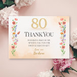 Elegant 80th Birthday – 80 Years Wildflowers Thank You Card<br><div class="desc">Celebrate 80 beautiful years with this elegant thank-you card featuring soft watercolor florals and golden typography. A heartfelt way to show gratitude after a milestone birthday. Fully customisable with your name and message. Perfect for women turning 80, whether for a party, luncheon, or small gathering. Matches other floral milestone items...</div>