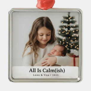 Elegant "All Is Calm(ish)" Sibling Photo Christmas Metal Ornament