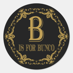 Elegant and Classy B Is For Bunco Classic Round Sticker